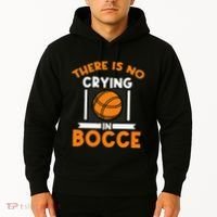 There Is No Crying In Bocce Ball Player Bocce Hoodie thumb 2