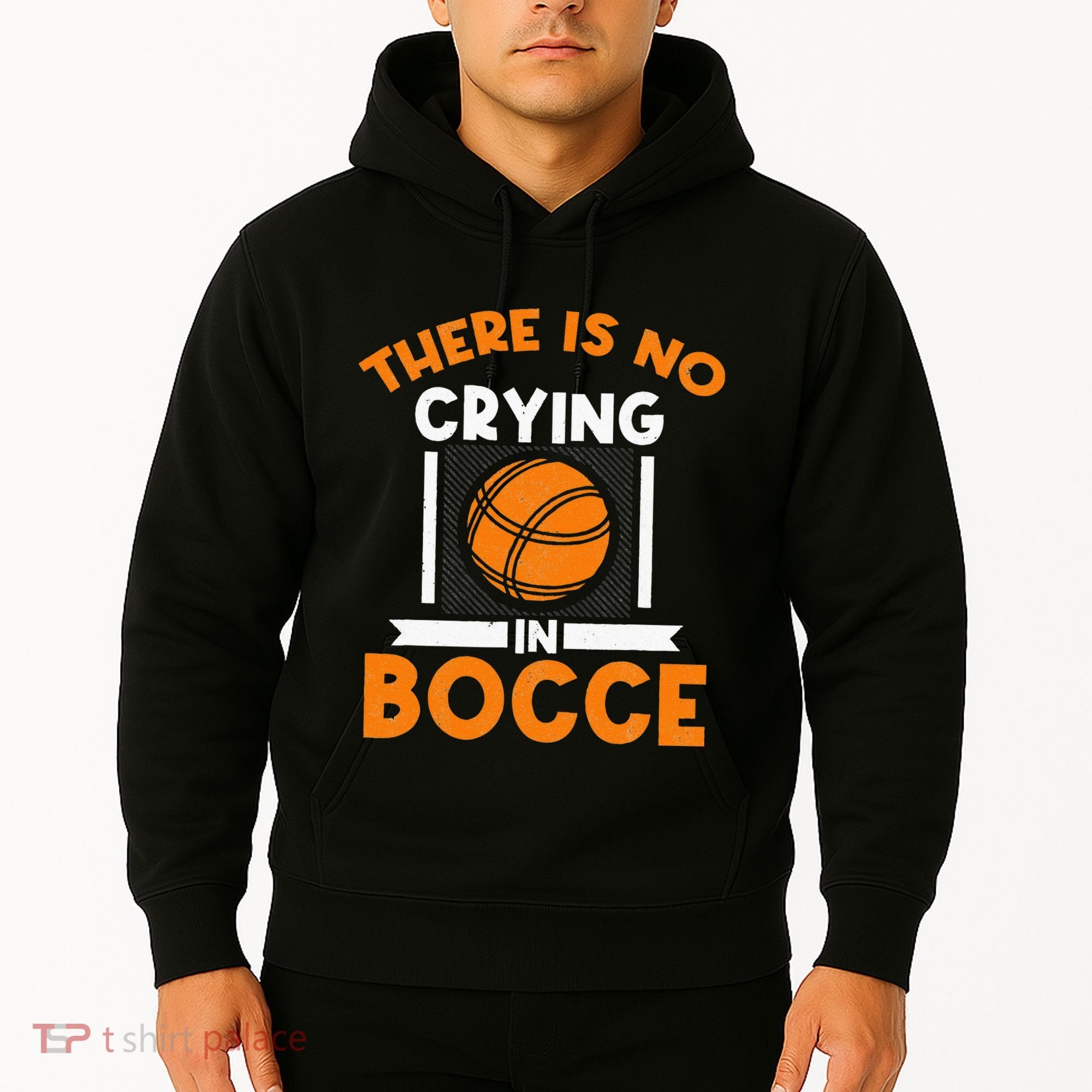 There Is No Crying In Bocce Ball Player Bocce Hoodie
