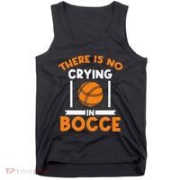 There Is No Crying In Bocce Ball Player Bocce Tank Top thumb 0