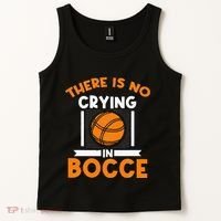 There Is No Crying In Bocce Ball Player Bocce Tank Top thumb 2