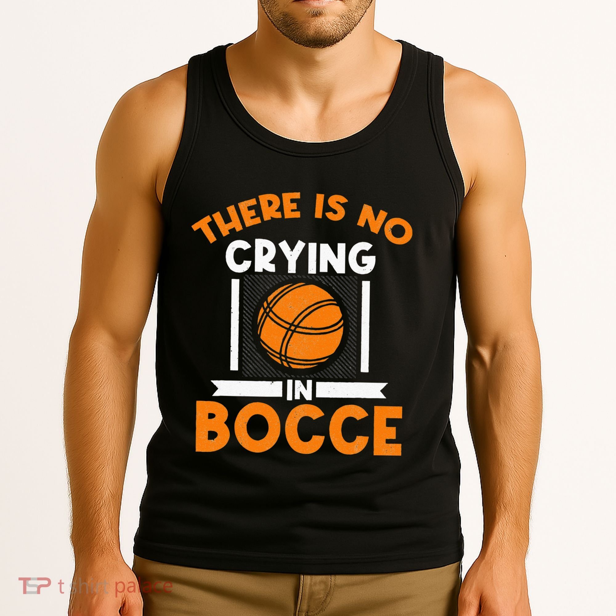 There Is No Crying In Bocce Ball Player Bocce Tank Top