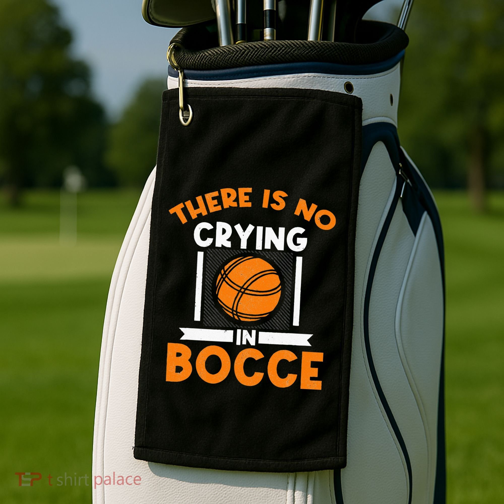 There Is No Crying In Bocce Ball Player Bocce Golf Towel