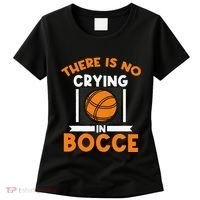 There Is No Crying In Bocce Ball Player Bocce Women's T-Shirt thumb 0