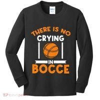 There Is No Crying In Bocce Ball Player Bocce Kids Long Sleeve Shirt thumb 0