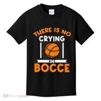 There Is No Crying In Bocce Ball Player Bocce Kids T-Shirt thumb 0