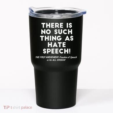 There Is No Such Thing As Hate Speech Tumbler