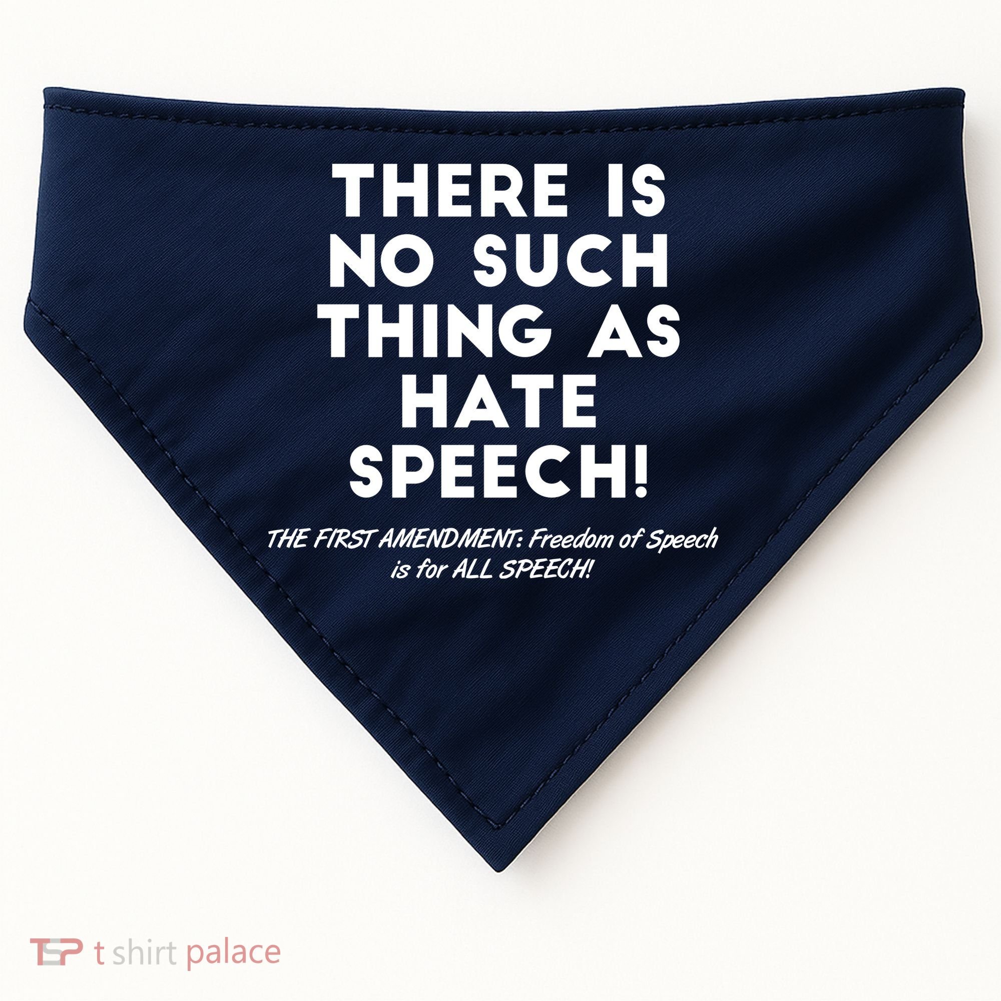 There Is No Such Thing As Hate Speech USA-Made Doggie Bandana