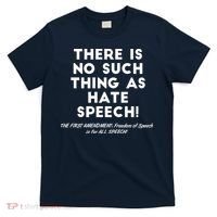 There Is No Such Thing As Hate Speech T-Shirt thumb 0