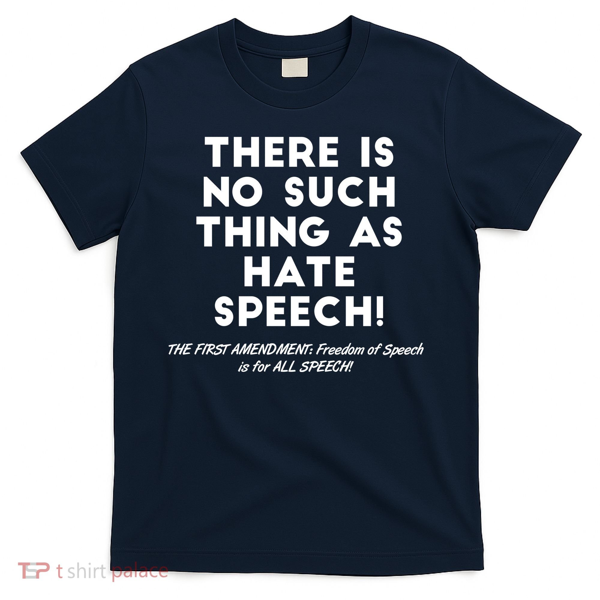There Is No Such Thing As Hate Speech T-Shirt