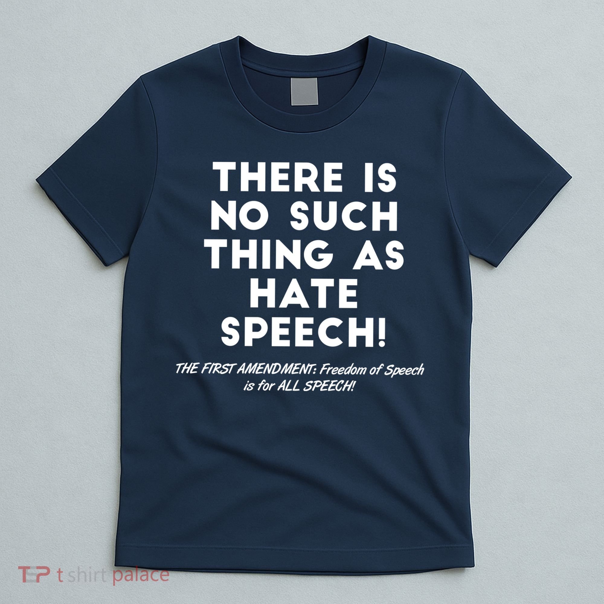 There Is No Such Thing As Hate Speech T-Shirt