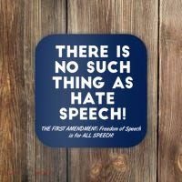 There Is No Such Thing As Hate Speech Coaster thumb 0