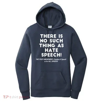 There Is No Such Thing As Hate Speech Women's Hoodie