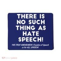 There Is No Such Thing As Hate Speech Mousepad thumb 0