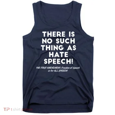 There Is No Such Thing As Hate Speech Tank Top