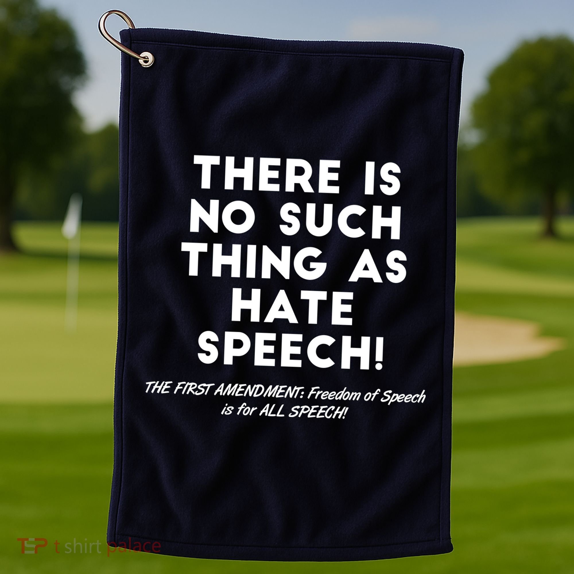 There Is No Such Thing As Hate Speech Golf Towel