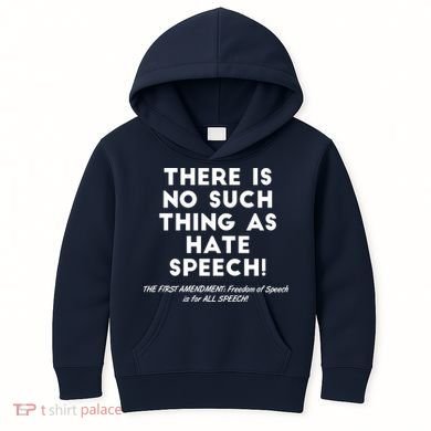 There Is No Such Thing As Hate Speech Kids Hoodie