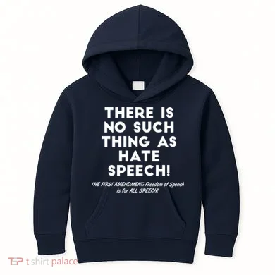 There Is No Such Thing As Hate Speech Kids Hoodie