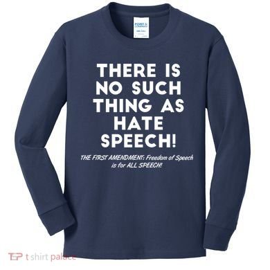 There Is No Such Thing As Hate Speech Kids Long Sleeve Shirt