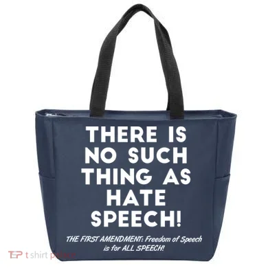 There Is No Such Thing As Hate Speech Tote Bag