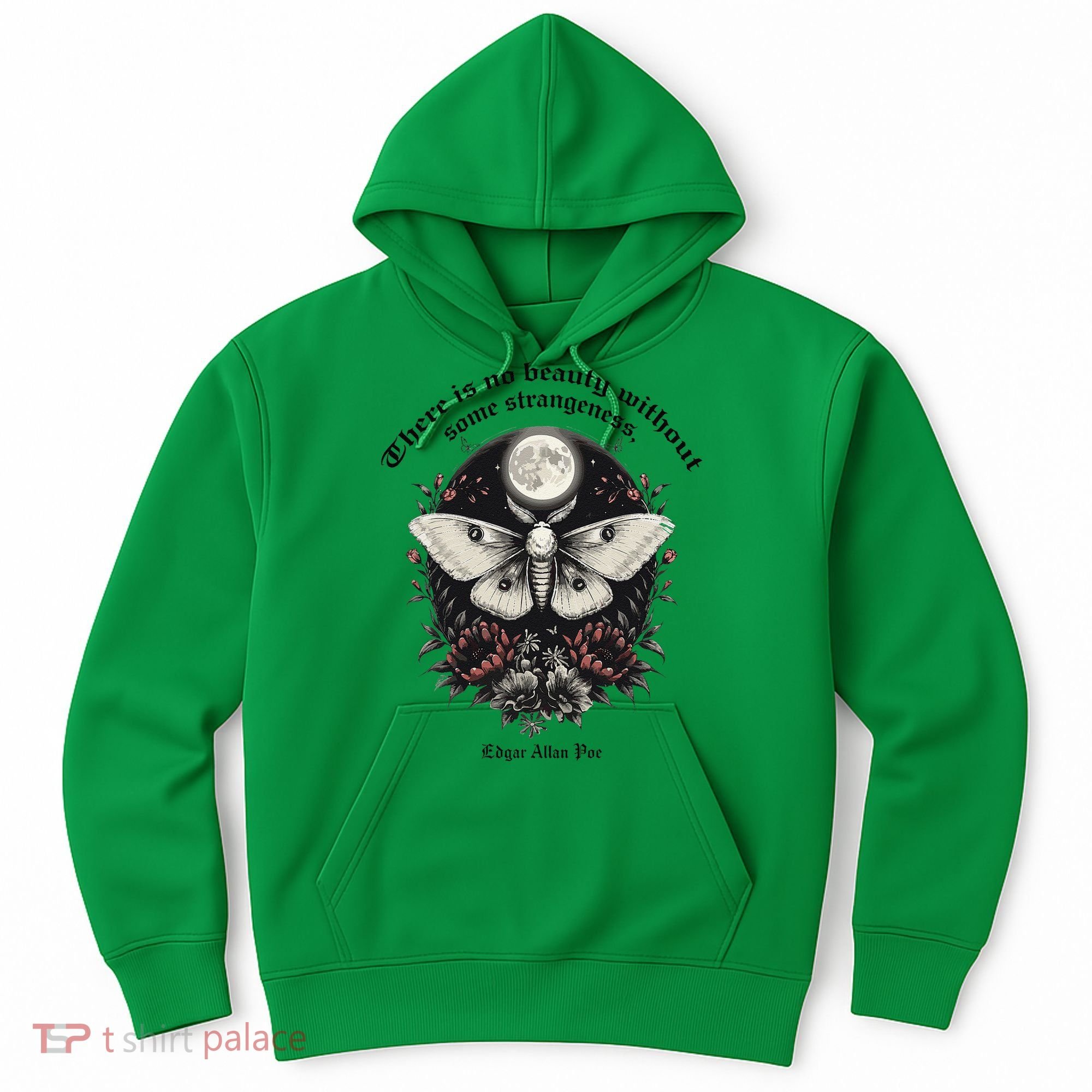 There Is No Beauty Without Some Strangeness Edgar Allan Poe Hoodie