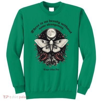 There Is No Beauty Without Some Strangeness Edgar Allan Poe Sweatshirt