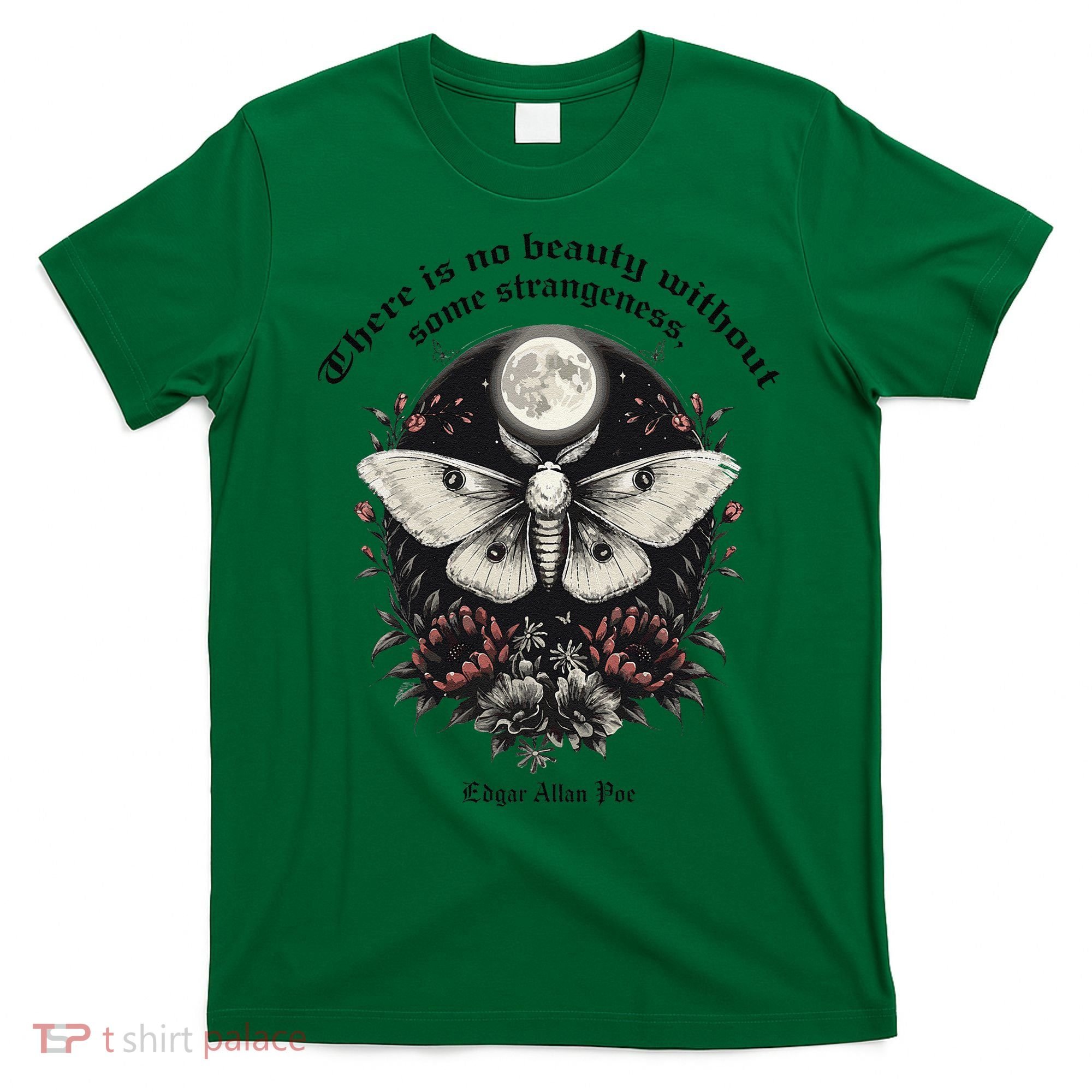 There Is No Beauty Without Some Strangeness Edgar Allan Poe T-Shirt