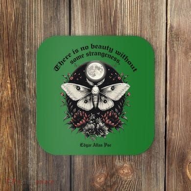 There Is No Beauty Without Some Strangeness Edgar Allan Poe Coaster