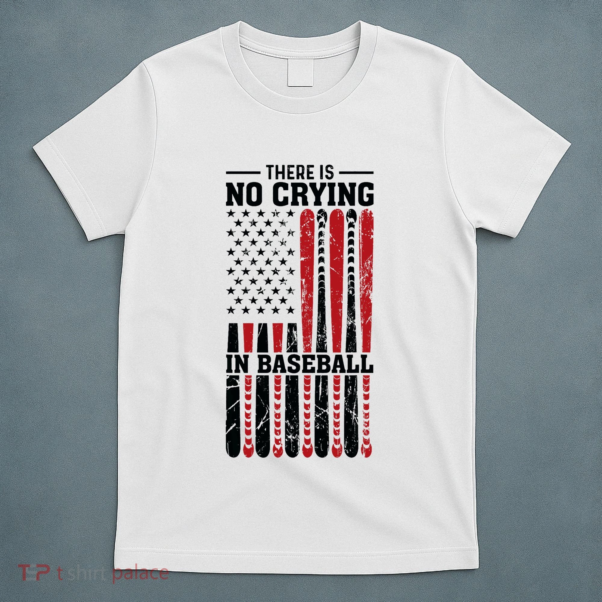 There Is No Crying In Baseball T-Shirt