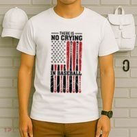 There Is No Crying In Baseball T-Shirt thumb 6
