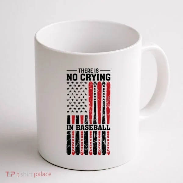 There Is No Crying In Baseball Coffee Mug