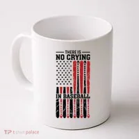 There Is No Crying In Baseball Coffee Mug thumb 0