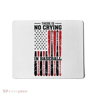 There Is No Crying In Baseball Mousepad