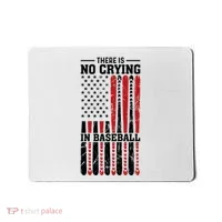 There Is No Crying In Baseball Mousepad thumb 0