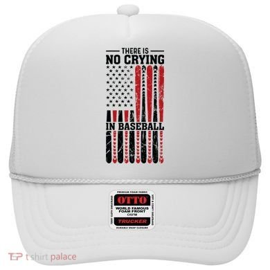There Is No Crying In Baseball Hat