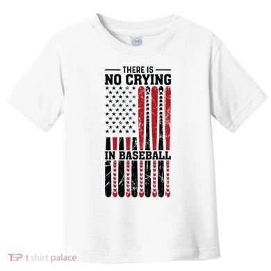 There Is No Crying In Baseball Toddler T-Shirt