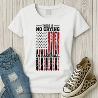 There Is No Crying In Baseball Women's T-Shirt thumb 3