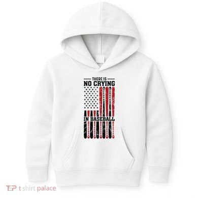 There Is No Crying In Baseball Kids Hoodie