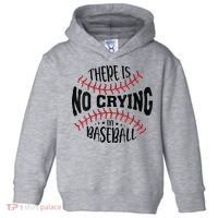 There Is No Crying In Baseball Toddler Hoodie thumb 0
