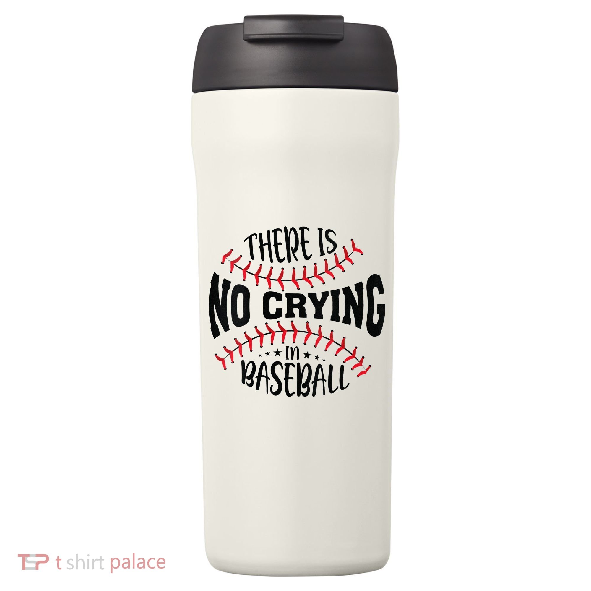 There Is No Crying In Baseball 24oz Duet Stainless Steel Tumbler