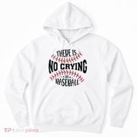 There Is No Crying In Baseball Hoodie thumb 0