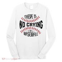 There Is No Crying In Baseball Long Sleeve Shirt thumb 0