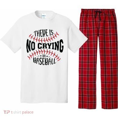 There Is No Crying In Baseball Pajama Set