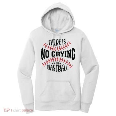There Is No Crying In Baseball Women's Hoodie