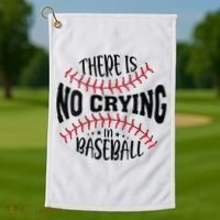 There Is No Crying In Baseball Golf Towel thumb 1