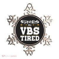 There Is No Tired Like VBS Tired Christian Bible School Camp Ornament thumb 0