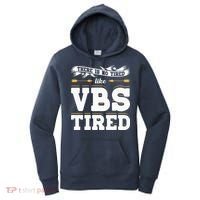There Is No Tired Like VBS Tired Christian Bible School Camp Women's Hoodie thumb 0
