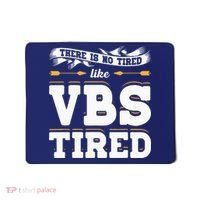 There Is No Tired Like VBS Tired Christian Bible School Camp Mousepad thumb 0