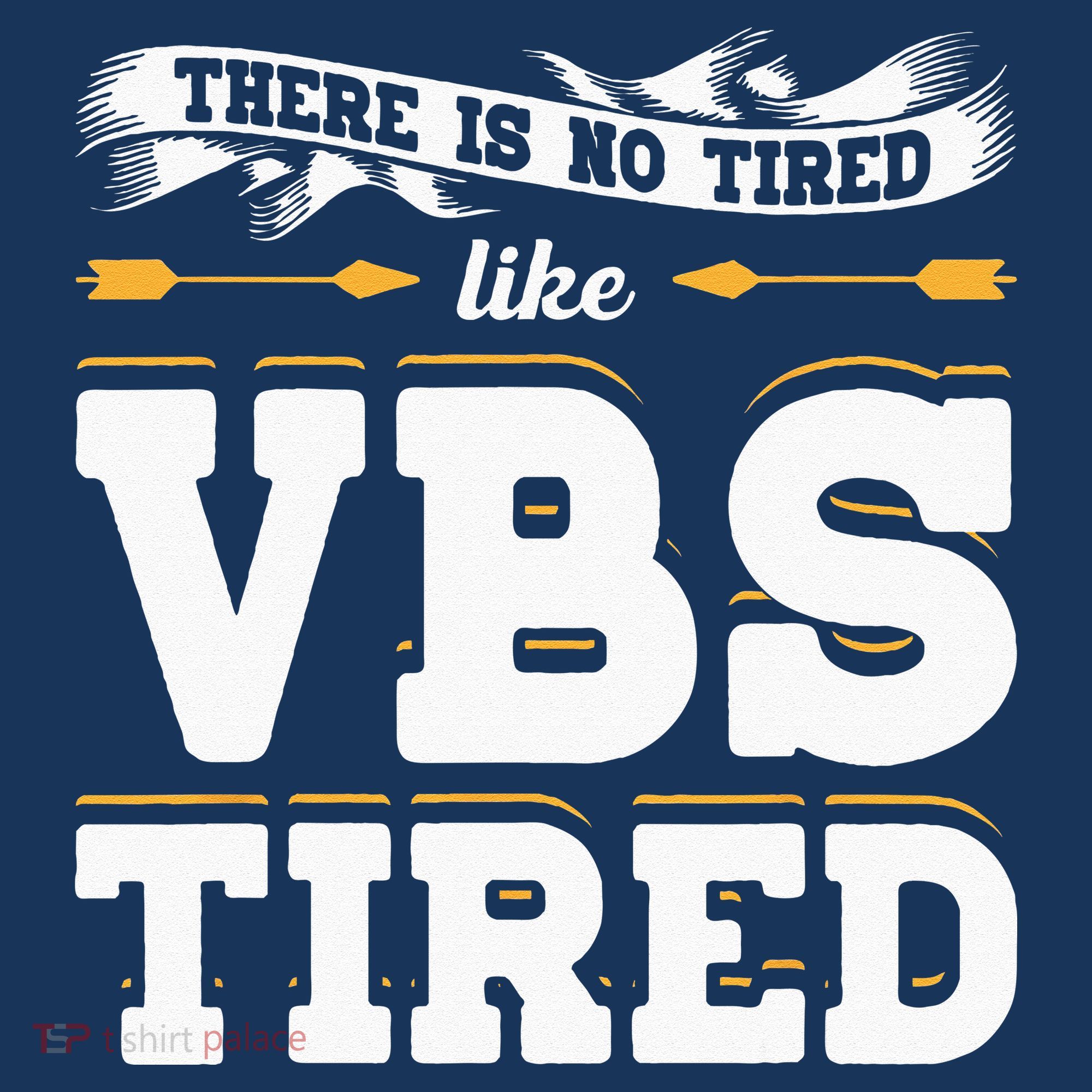 There Is No Tired Like VBS Tired Christian Bible School Camp Women's Tank Top