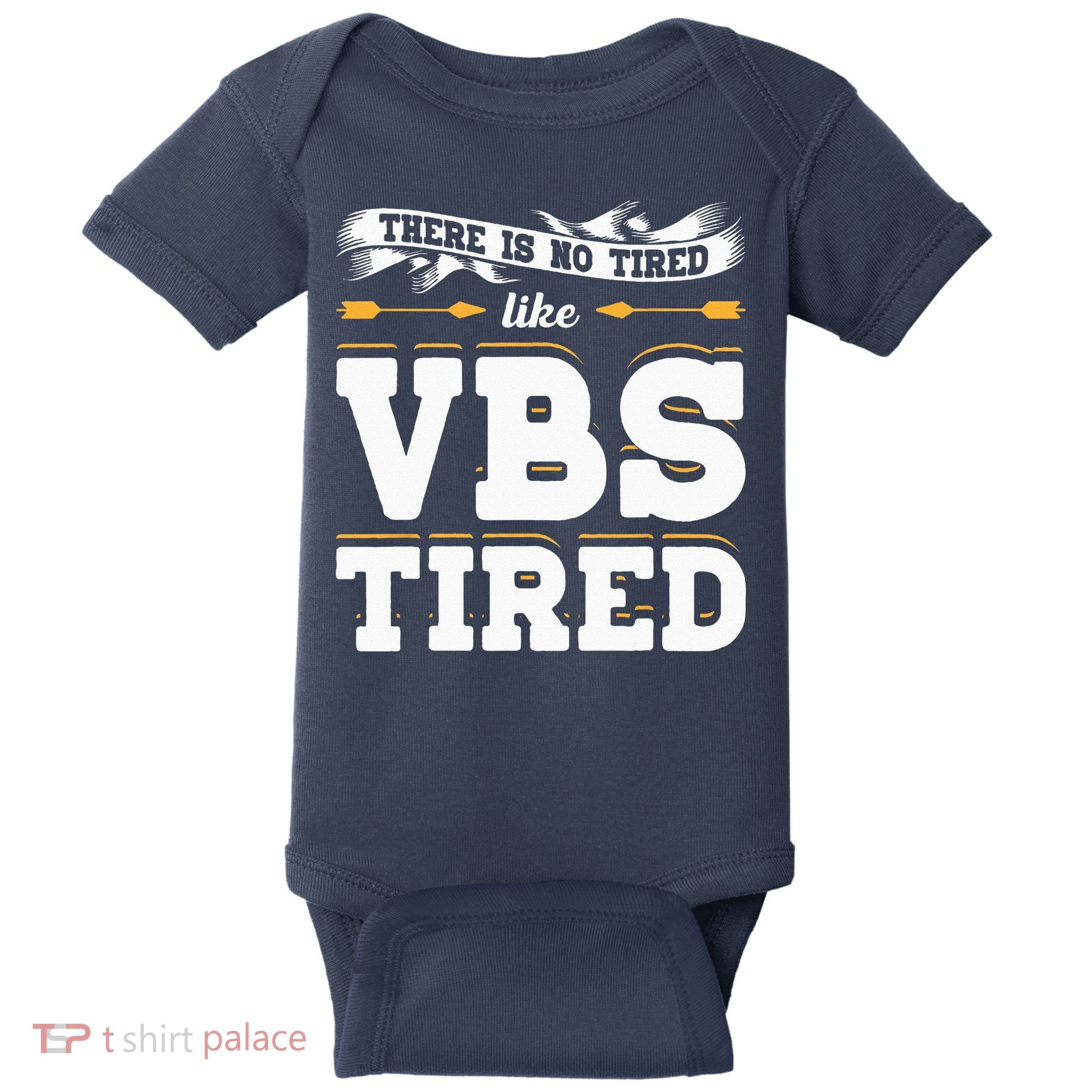 There Is No Tired Like VBS Tired Christian Bible School Camp Baby Bodysuit