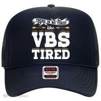 There Is No Tired Like VBS Tired Christian Bible School Camp Hat thumb 0